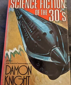 Science Fiction Of The 30's 1975 Book Club Edition 