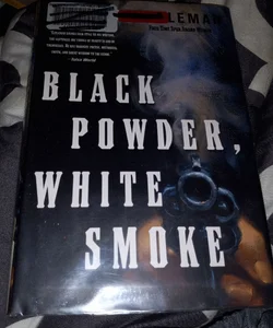 Black powder white smoke
