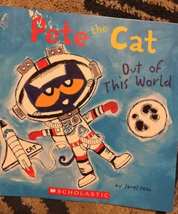 Pete the Cat - Out of This World 