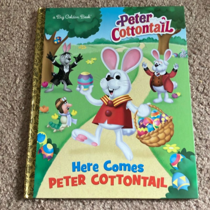 Here Comes Peter Cottontail: A Big Golden Book (Peter Cottontail)