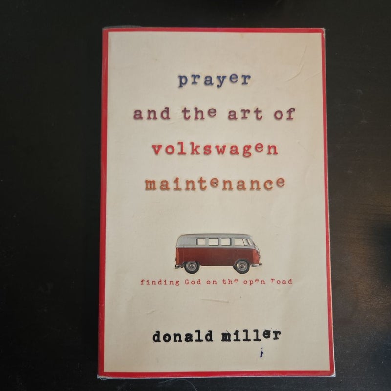 Prayer and the Art of Volkswagen Maintenance