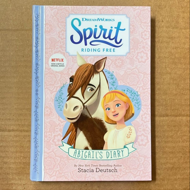 Spirit Riding Free: Abigail's Diary