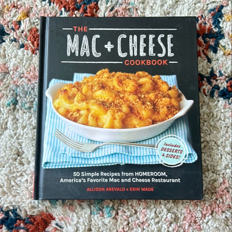 The Mac + Cheese Cookbook
