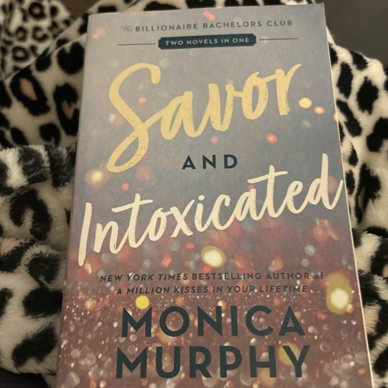 Savor and Intoxicated