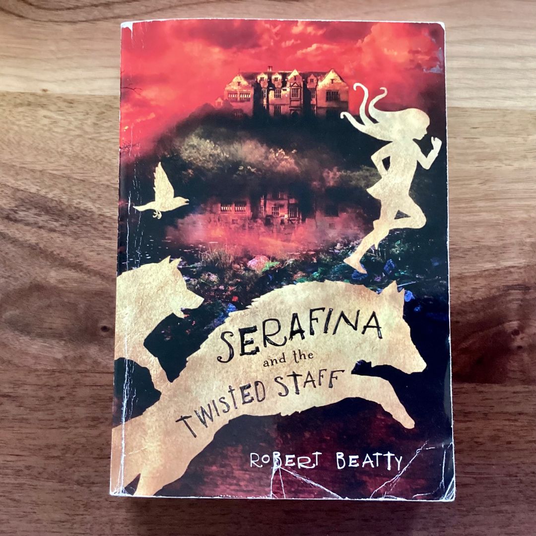 Serafina and the Twisted Staff