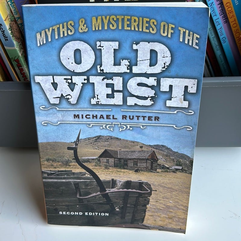 Myths and Mysteries of the Old West