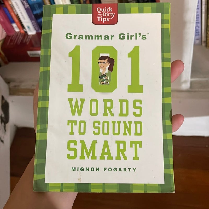 Grammar Girl's 101 Words to Sound Smart