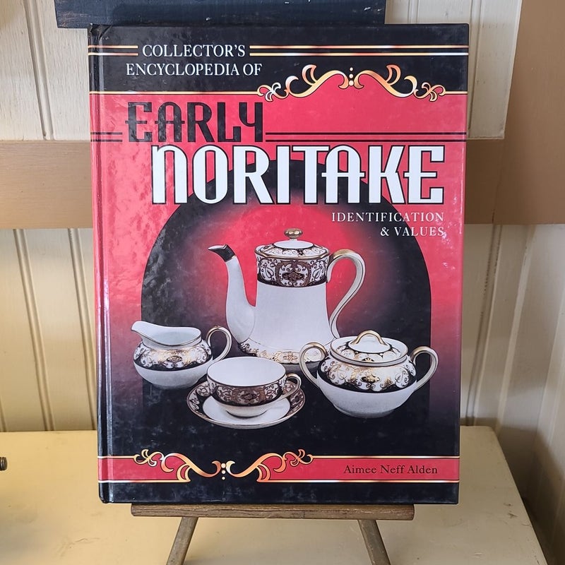 Collector's Encyclopedia of Early Noritake Porcelain