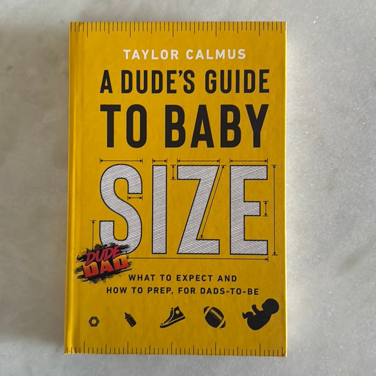 A Dude's Guide to Baby Size by Taylor Calmus, Hardcover | Pangobooks