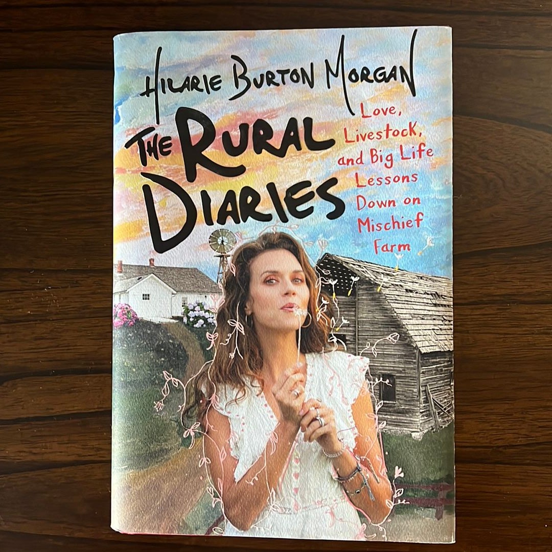 The Rural Diaries by Hilarie Burton Hardcover Pangobooks