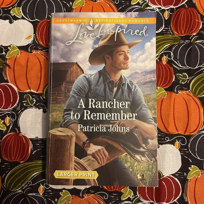 A Rancher to Remember by Patricia Johns