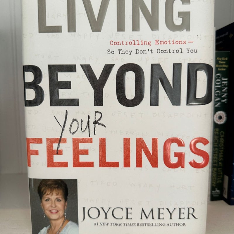 Living Beyond Your Feelings 
