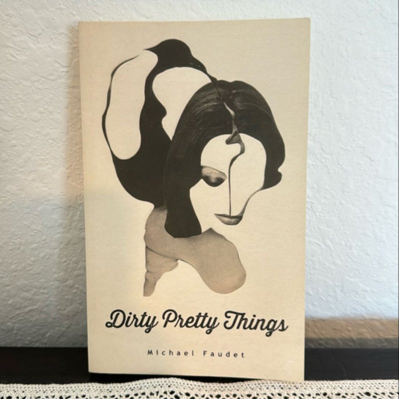 Dirty Pretty Things