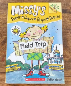 Missy’s Super Duper Royal Deluxe Field Trip