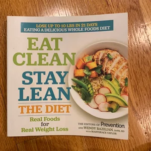 Eat Clean, Stay Lean: the Diet