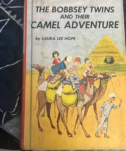 The Bobbsey Twins and Their Camel Adventures 