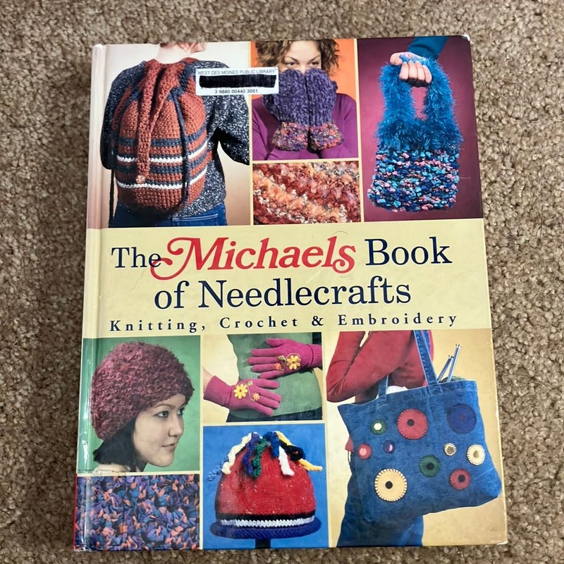 The Michaels Book of Needlecrafts