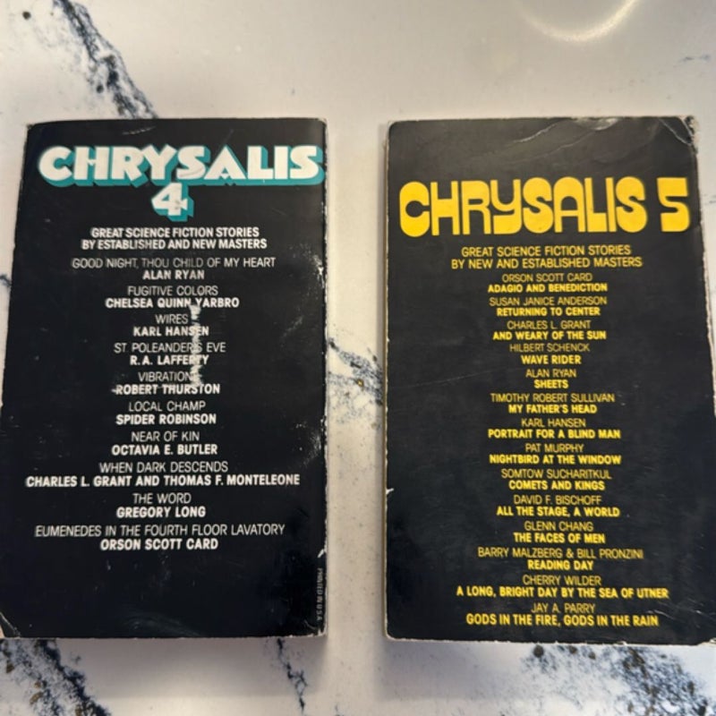 Chrysalis 4 & 5