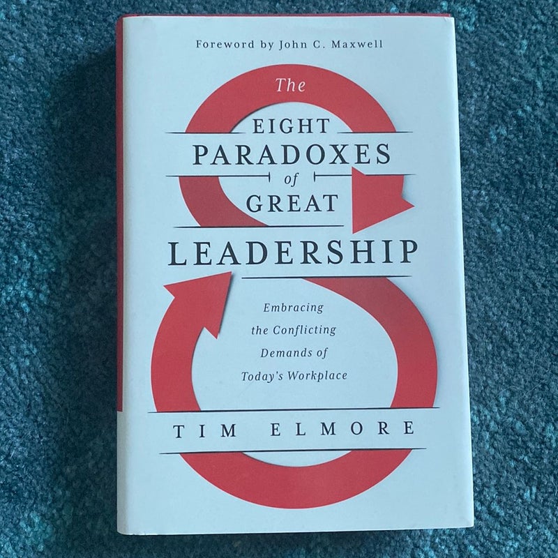 The Eight Paradoxes of Great Leadership