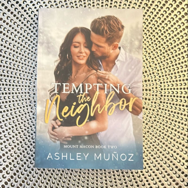 Tempting the Neighbor: an Enemies to Lovers Romance