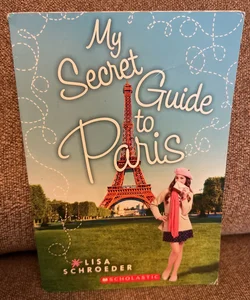 My Secret Guide to Paris