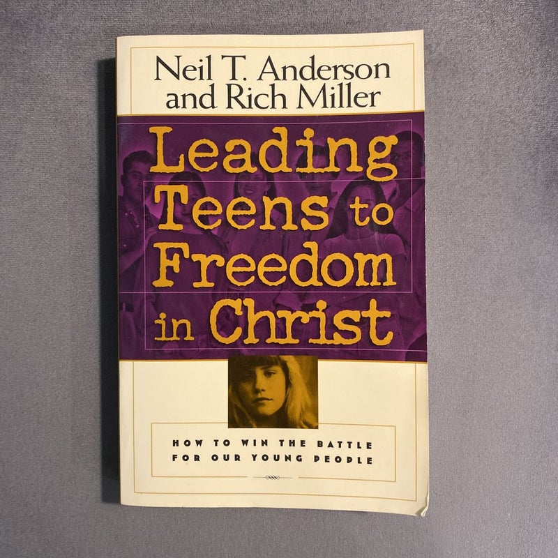 Leading Teens to Freedom in Christ