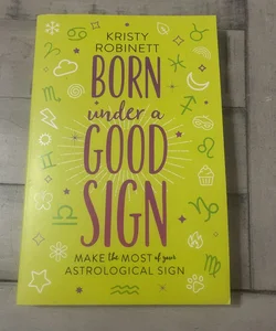Born under a Good Sign