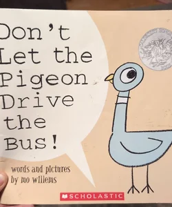 Don't let the pigeon drive the bus