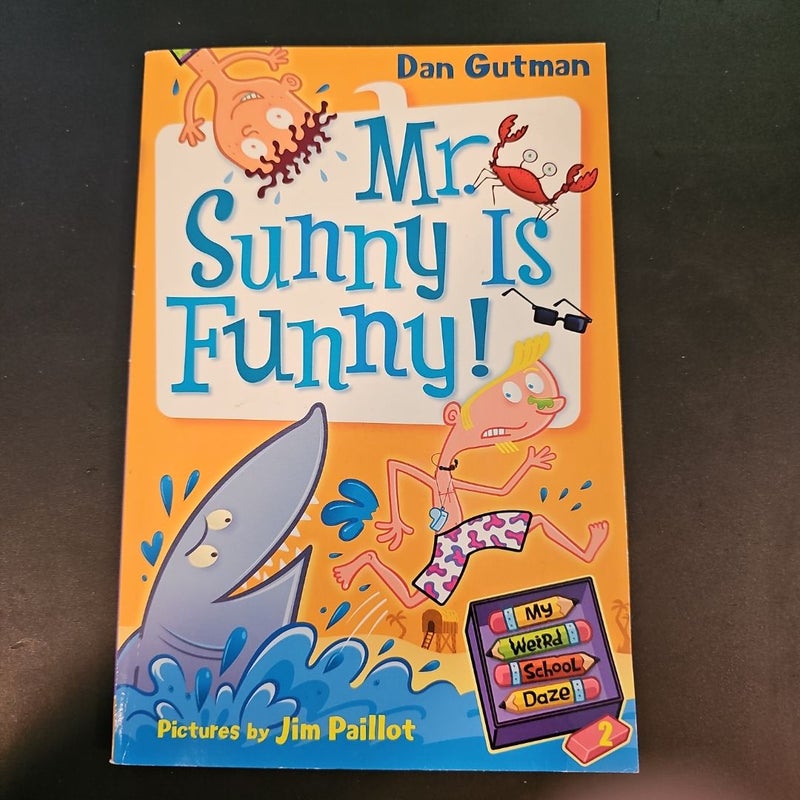 My Weird School Daze #2: Mr. Sunny Is Funny!