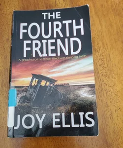 The FOURTH FRIEND a Gripping Crime Thriller Full of Stunning Twists