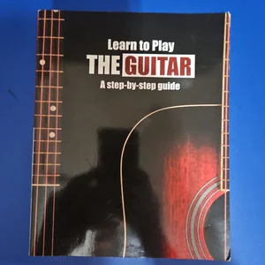 Learn to Play the Guitar W/Dvd