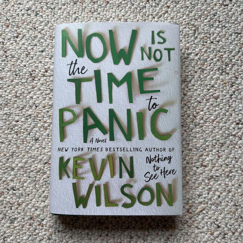 Now Is Not the Time to Panic by Kevin Wilson