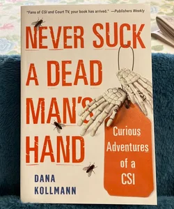 Never Suck a Dead Man's Hand