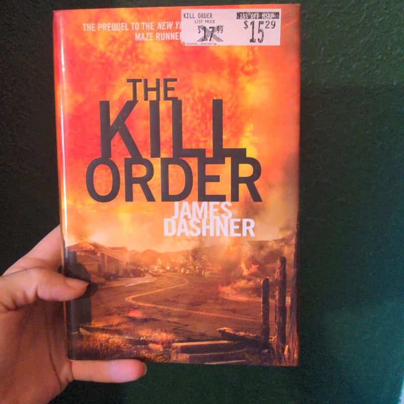 The Kill Order (Maze Runner, Book Four; by Dashner, James