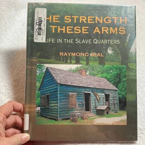 The Strength of These Arms
