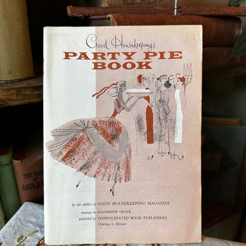 Good housekeeping Party Pie Book 1950’s ~rare~ cookbook