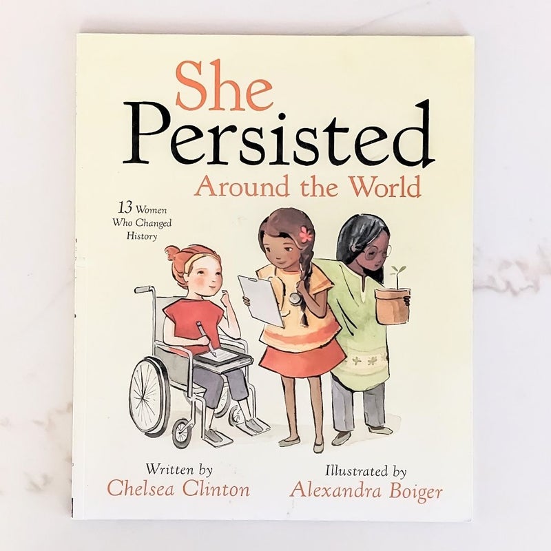 She Persisted Around the World: 13 Women Who Changed History