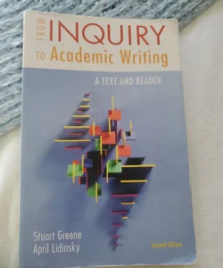 From Inquiry to Academic Writing: a Text and Reader