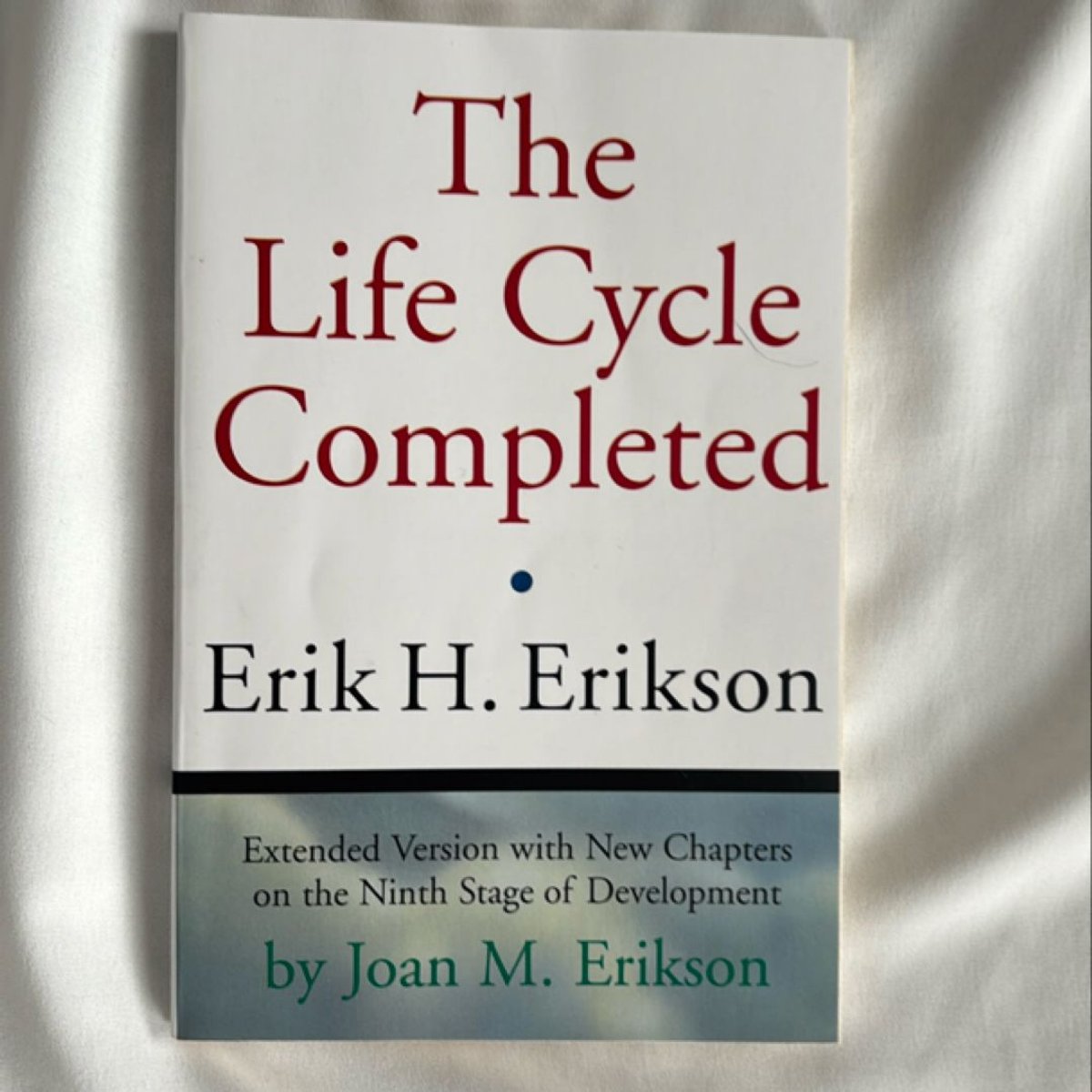 The Life Cycle Completed by Erik H. Erikson