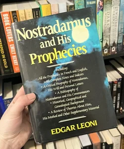 Nostradamus and his Prophesies