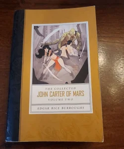 Collected John Carter of Mars the (Thuvia, Maid of Mars; the Chessmen of Mars; the Master Mind of Mars; a Fighting Man of Mars)