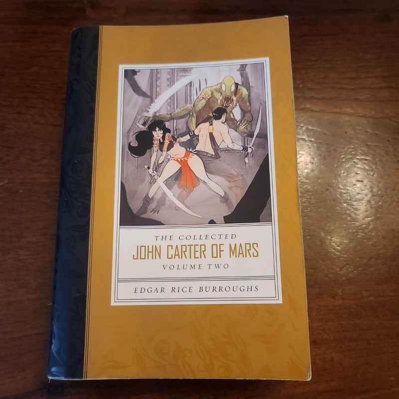 Collected John Carter of Mars the (Thuvia, Maid of Mars; the Chessmen of Mars; the Master Mind of Mars; a Fighting Man of Mars)