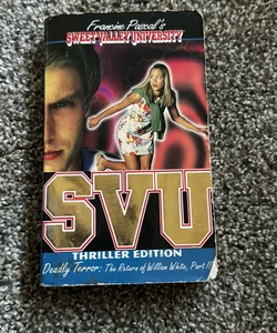 Deadly Terror: the return of William White part II-Sweet Valley University