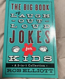 The Big Book of Laugh-Out-Loud Jokes for Kids