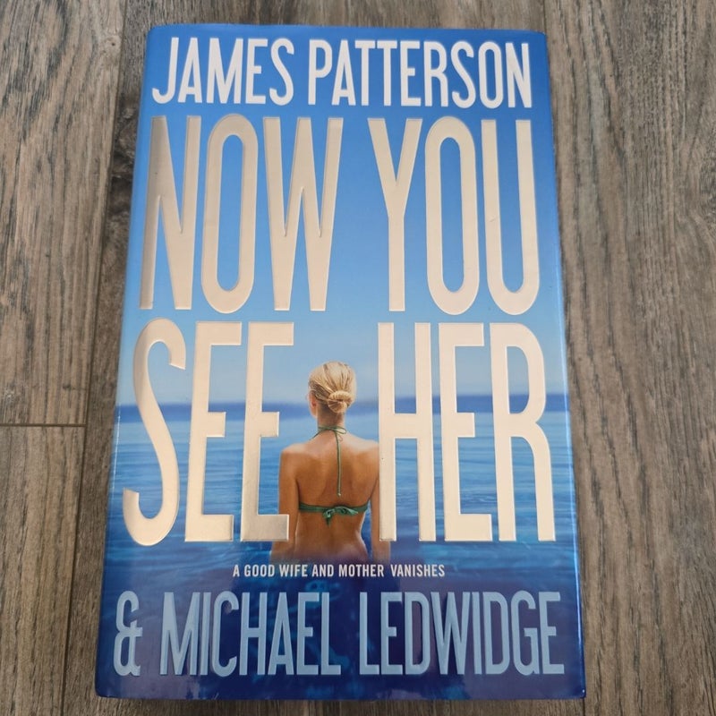 Now You See Her *First Edition*