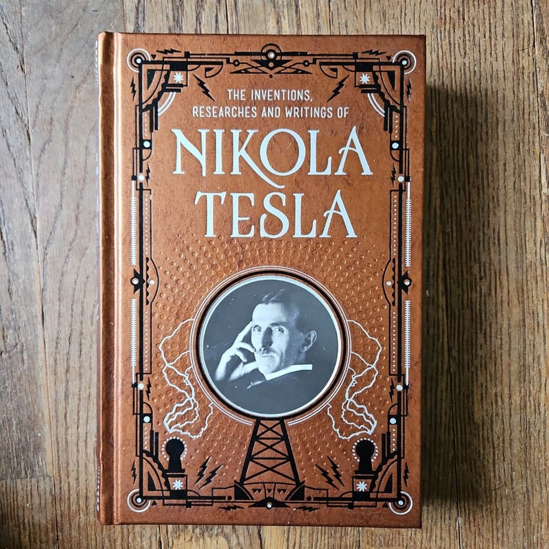 Inventions, Researches and Writings of Nikola Tesla (Barnes and Noble Collectible Classics: Omnibus Edition)