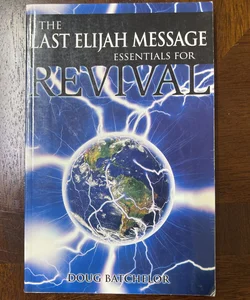 The Last Elijah Messiah Essential for Revival 