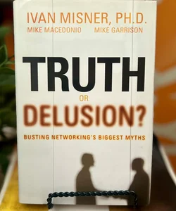 Truth or Delusion