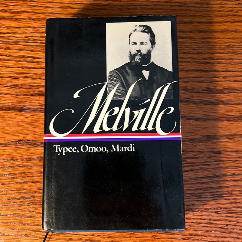 Herman Melville: Typee, Omoo, Mardi (LOA #1)