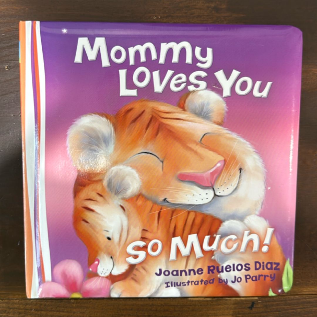 Mommy Loves You So Much